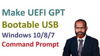 How To Make UEFI GPT Bootable USB Windows 10 Command Prompt