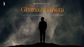 Main Ghana Andhera Hoon | Vishal Bhardwaj | Dr. Bashir Badr | VB Music