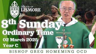 Catholic Mass Today 8th Sunday Ordinary Time 02 March 2025 Bishop Greg Homeming Lismore Australia