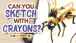 Can You Sketch With Crayons? // Sketchbook Session