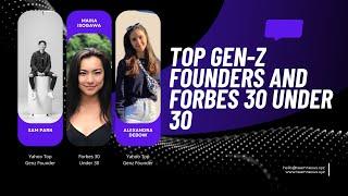 Conversations with Top Gen-Z Founders and Forbes 30 under 30