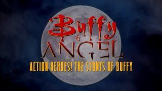 Buffy & Angel DVD Extras | Action Heroes! The Stunts of Buffy