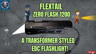 Flextail Zero Flash 1200. A "Transformer" Styled EDC Flashlight!