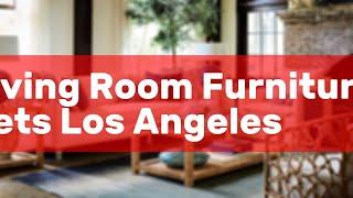 Living Room Furniture Sets Los Angeles