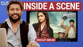 Piku | Shoojit Sircar | Inside a Scene | Film Companion