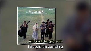 Muzsikás - Azt Gondoltam, Eső Esik (English & Hungarian Lyrics)