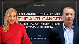 Longevity & the Anti-Cancer Potential of Intermittent Hypoxic Training w/ Dr. Ark Prokopov | EP 49