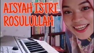 AISYAH ISTRI ROSULULLAH (COVER) By Ghaida Tsurayya