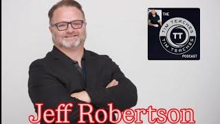 Winning at Life & Helping Others | Jeff Robertson's Journey | Tim Teaches Podcast