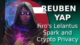 Reuben Yap on Firo's Lelantus Spark Release, Binance Delisting Threat