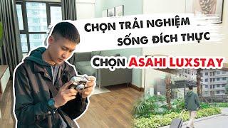 Trải nghiệm căn hộ cùng Asahi Luxstay