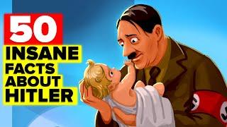 50 Insane Facts About HITLER You Never Knew