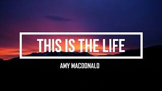 Amy Macdonald - This Is The Life (Lyrics)