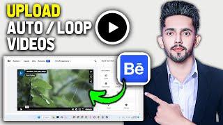 How to Upload Auto/Loop Videos On Behance Projects (2025 Updated Way)