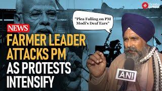 Farmers Protest: Farmer Leader Attacks PM Modi As 'Delhi Chalo March' Intensifies Today