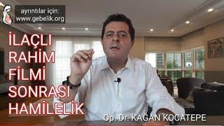 İLAÇLI RAHİM FİLMİ ÇEKİLDİKTEN SONRASI DAHA KOLAY MI GEBE KALINIR? TÜPLER AÇIK ÇIKSA DA GEÇERLİ Mİ?