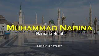 Muhammad Nabina - Hamada Helal - Lirik dan Terjemahan Indonesia Sholawat Nabi