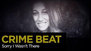 Crime Beat: Sorry I Wasn't There | S5 E11