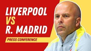 Liverpool vs Real Madrid | Arne Slot Press Conference