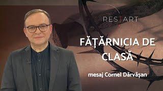 PROIECTUL RESTART – FĂȚĂRNICIA DE CLASĂ – mesaj  Cornel Dărvășan