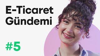 E-Ticaret Gündemi #5 | Yangın Malzemesi Denetimleri, TikTok'un Kapatılması...