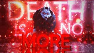 Death is no More - DEATH [EDIT/AMV] No 4K!