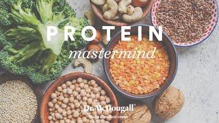 McDougall Mastermind - Part 1 - Everything You Need to Know About Protein