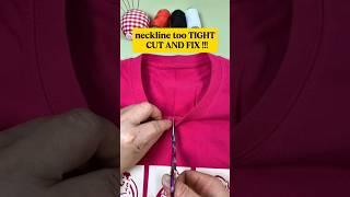 EASY fix : How to loosen a tight neckline | Cut and stitch into a cute V neck #shorts #sewing #tip
