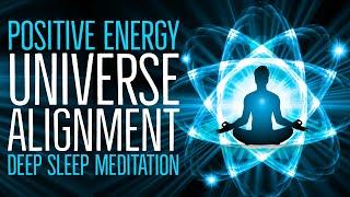 Alignment with Positive Energy and the Flow of the Universe Meditation for Sleep