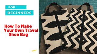 Easy Diy Travel Shoe Bag Tutorial For Newbies!