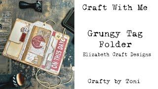 CRAFT WITH ME………Grungy Tag Folder………#junkjournalideas #elizabethcraftdesigns #craftwithme