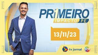 PRIMEIRO IMPACTO AO VIVO: Programa da TV JORNAL/SBT com RODRIGO DE LUNA | 13.11.23