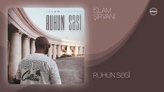 İslam Şirvani — Ruhun Səsi (Rəsmi Audio)