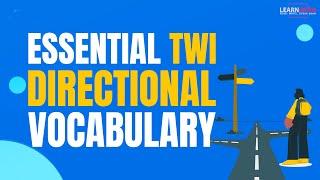 Useful Twi Directional Vocabulary With Example Sentences | LEARNAKAN.COM