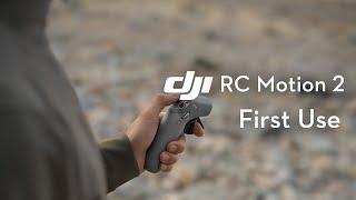 DJI RC Motion 2｜First Use