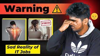 Dark Side of IT Jobs - By my Experience and everyone facing this issue| IT job work pressure tamil