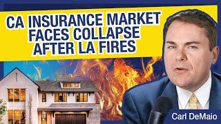 CA Insurance Market Faces Collapse After LA Fires