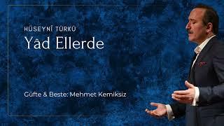 Yad Ellerde | Hüseyni Türkü