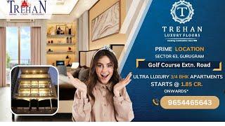 Trehan Luxury Builder Floors - Sector 63, Gurgaon Hi-End Independent Floor For Info call  9654465643