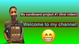 Collins Cardboard Creations #1 (first video)