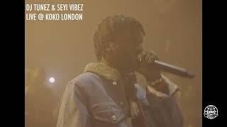 DJ Tunez Blackout ft Seyi Vibez Live at Koko London