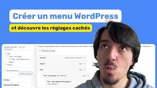 Créer un menu WordPress en 2025 : Guide complet avec les options cachées !