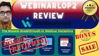 WebinarLoop2 Review  Complete Demo And  Best Bonuses  For [WebinarLoop 2.0 Review]