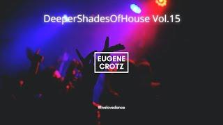 Eugene Crotz - DeeperShadesOfHouse Vol.15