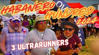 3 Ultrarunners - Habanero Hundred 2024