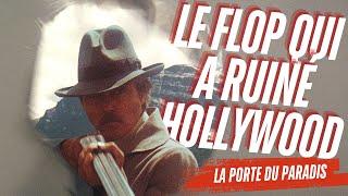 LA PORTE DU PARADIS : le FLOP qui a RUINÉ Hollywood (partie 1)