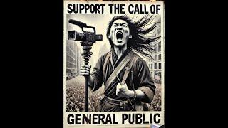 Support The Call of General Public, If NOT YOU, WHO? If NOT NOW, WHEN?