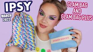 IPSY | MARCH 2022 | unbagging Ipsy Glam Bag & Glam Bag Plus!