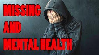 Missing and Mental Health