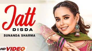 JATT DISDA : Sunanda Sharma | Official Video | Latest Punjabi Song 2023